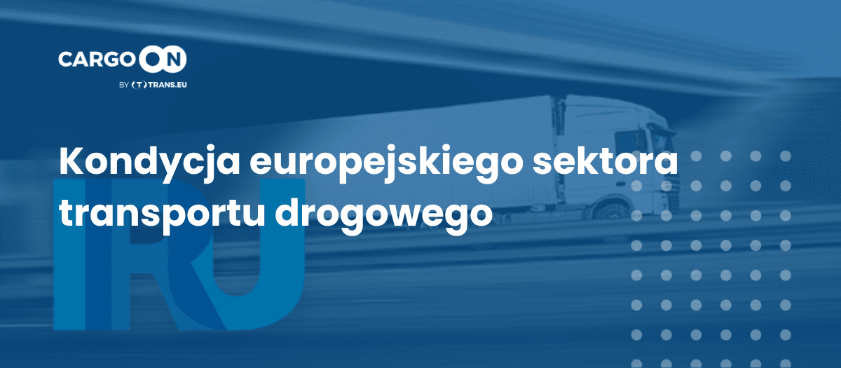 Przyszłość europejskiego transportu drogowego: kluczowe wnioski z raportu IRU