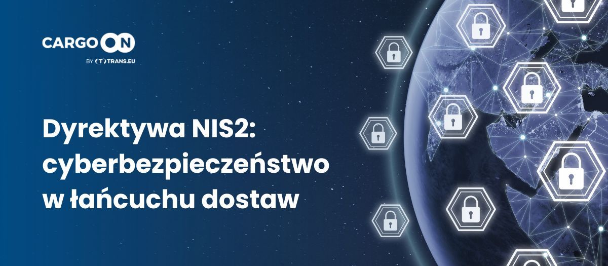 NIS 2 i cyberbezpieczeństwo w łańcuchu dostaw: Kogo obejmują przepisy i co muszą zrobić firmy?