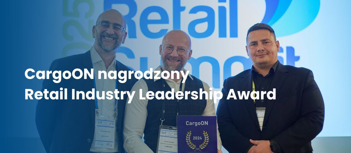 CargoON z nagrodą Retail Industry Leadership Award 2024: Nowa era w technologii logistycznej dla sektora retail