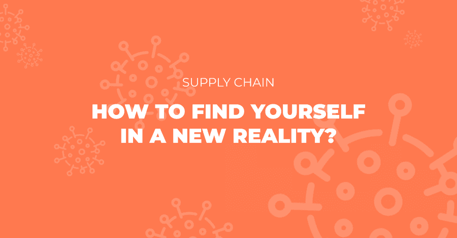 Supply chains – a new reality after the pandemic
