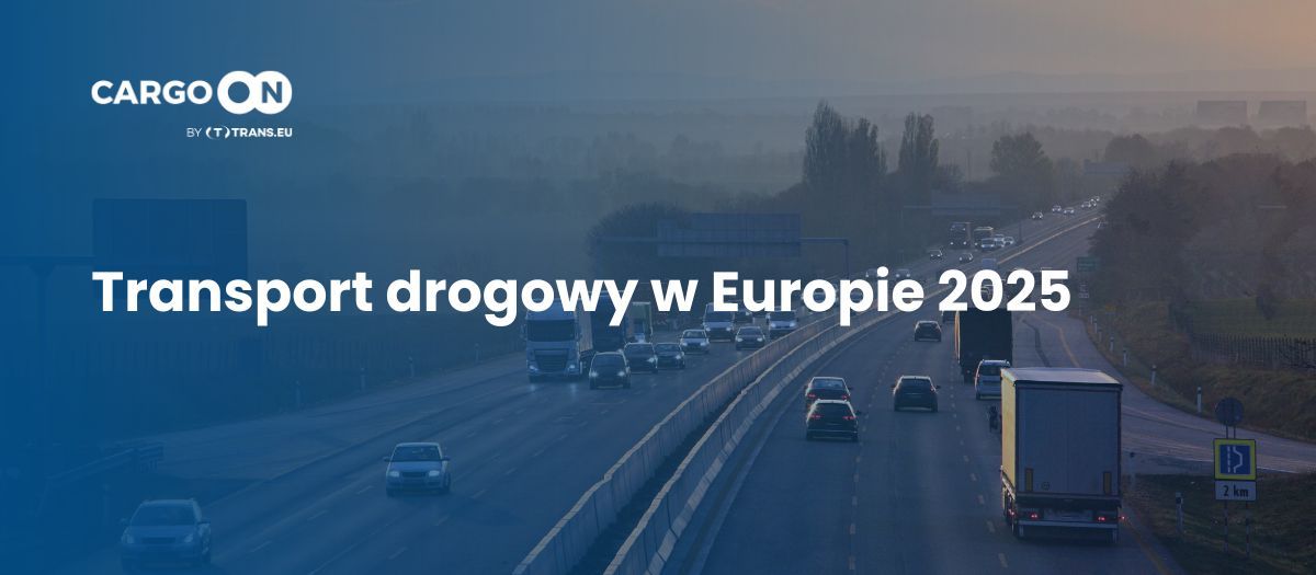 Transport drogowy w Europie 2025: frachtów przybywa, przewoźników ubywa. Branża szuka nowego kierunku